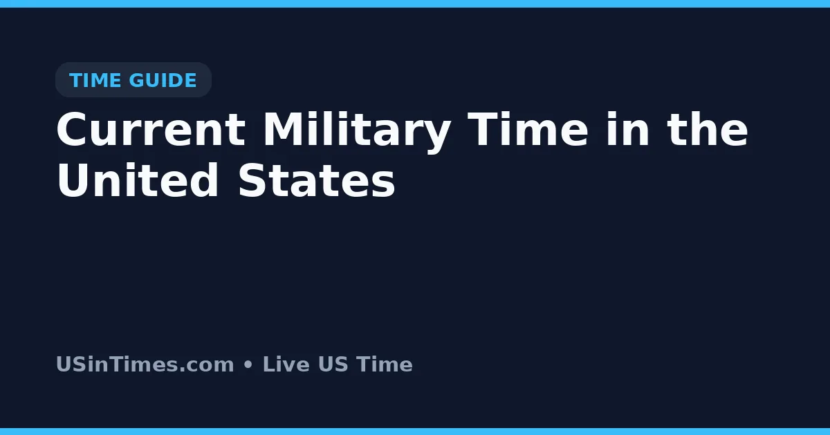 Current Military Time in the United States