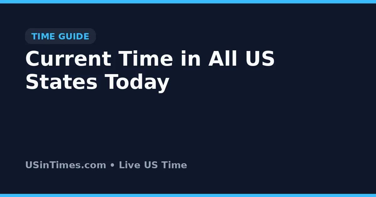 Current Time in All US States Today