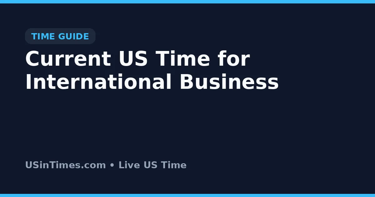 Current US Time for International Business