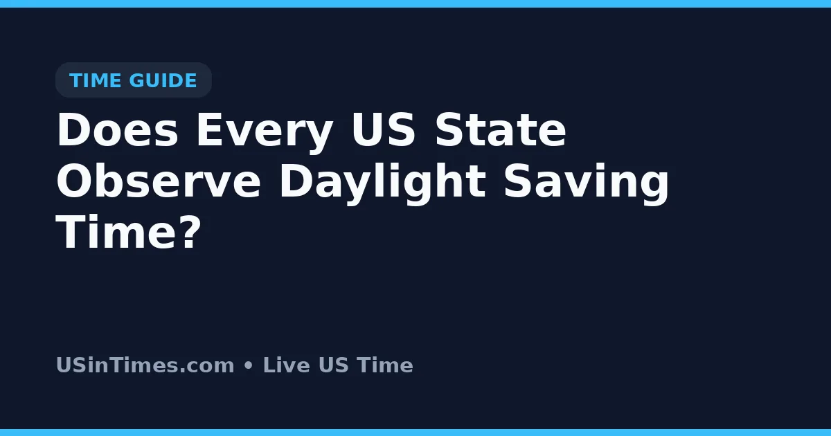 Does Every US State Observe Daylight Saving Time?