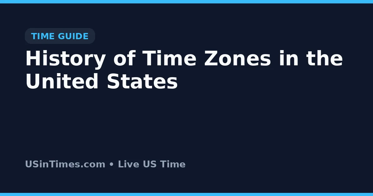 History of Time Zones in the United States