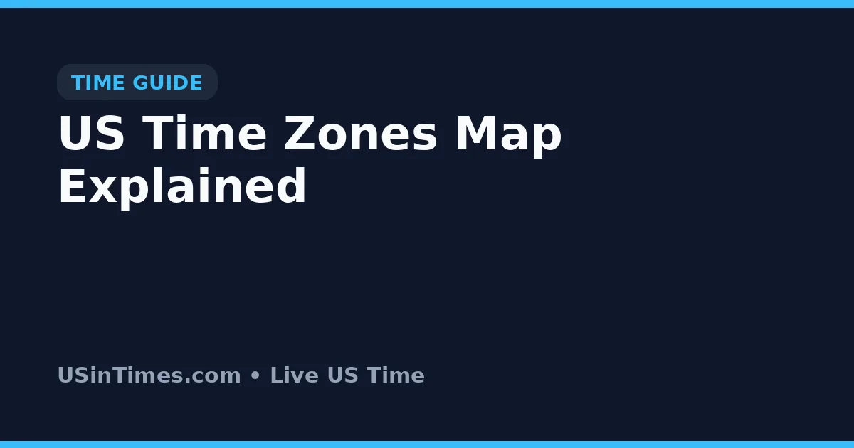 US Time Zones Map Explained