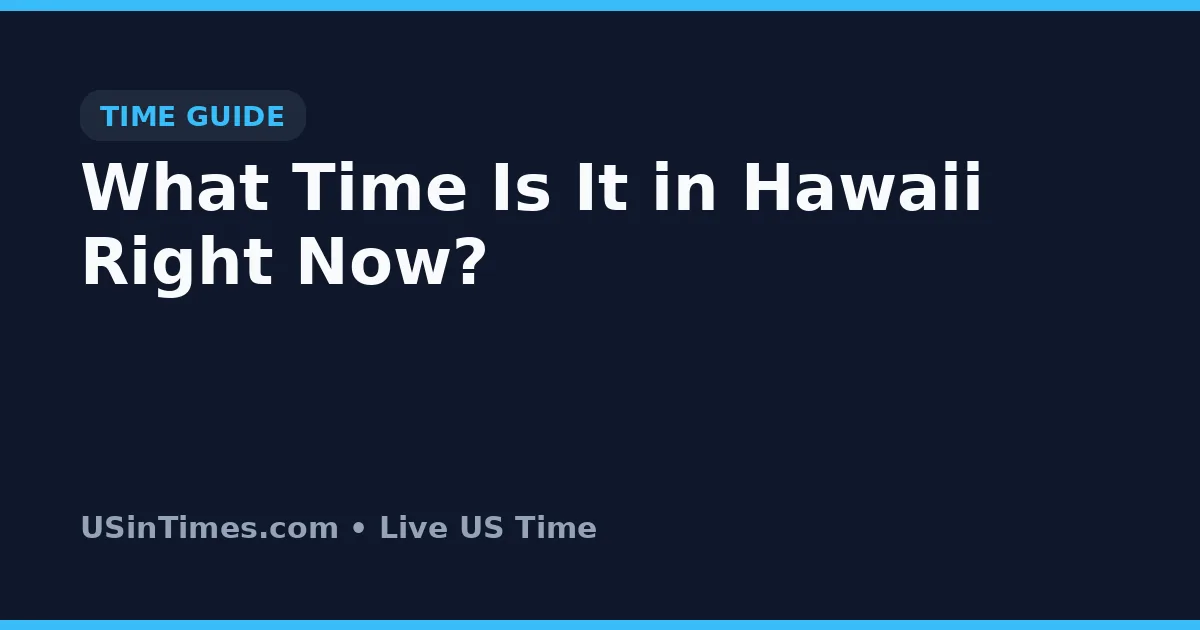 What Time Is It in Hawaii Right Now?