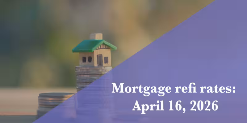 Current refi mortgage rates report for April 16, 2026 | Fortune