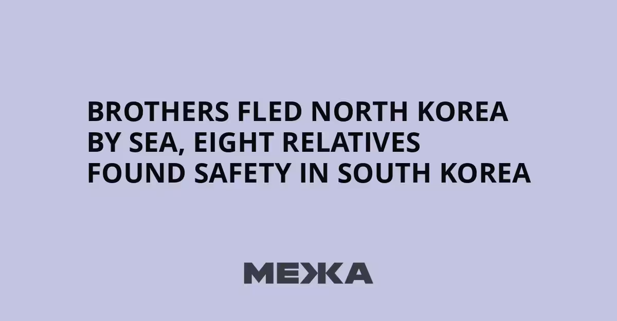 North Korean Brothers Escape Story: Two Men, Nine Lives, and a Sea Crossing