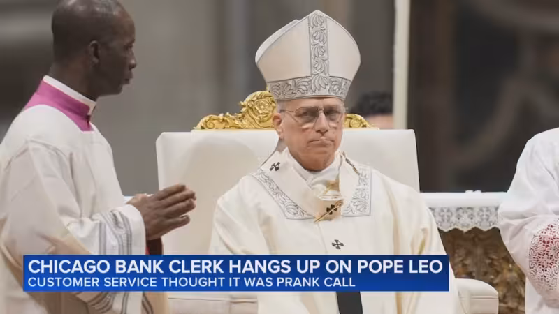 Local bank clerk hangs up on Pope Leo thinking it was a prank call