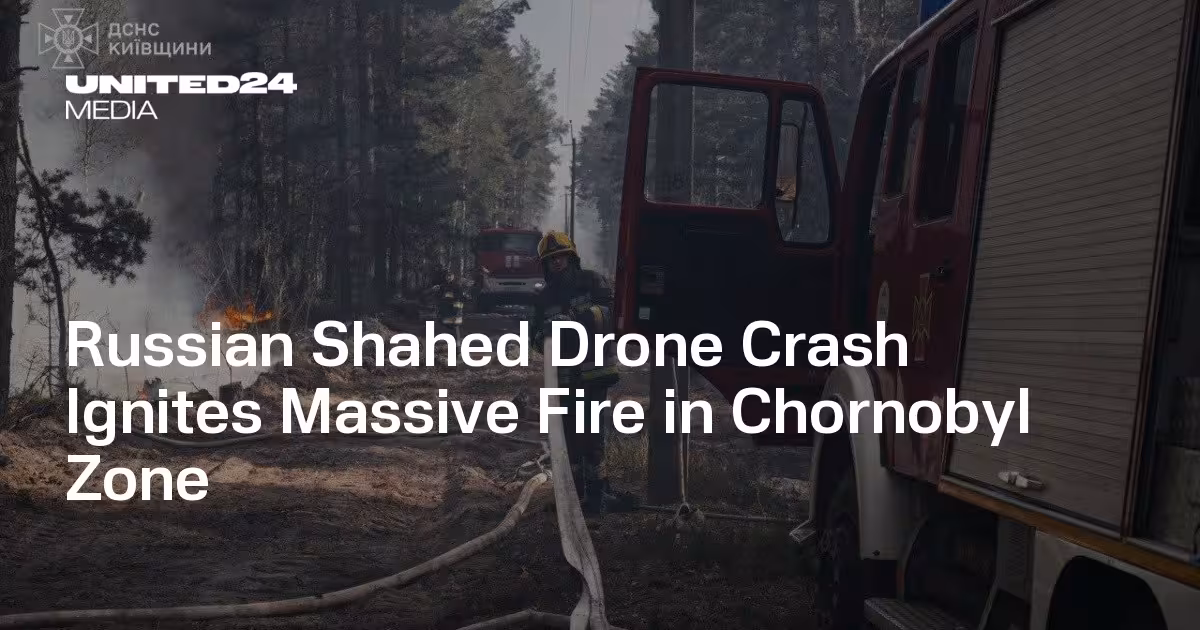 Chernobyl Fire Burns Inside Exclusion Zone After Drones Crash Nearby